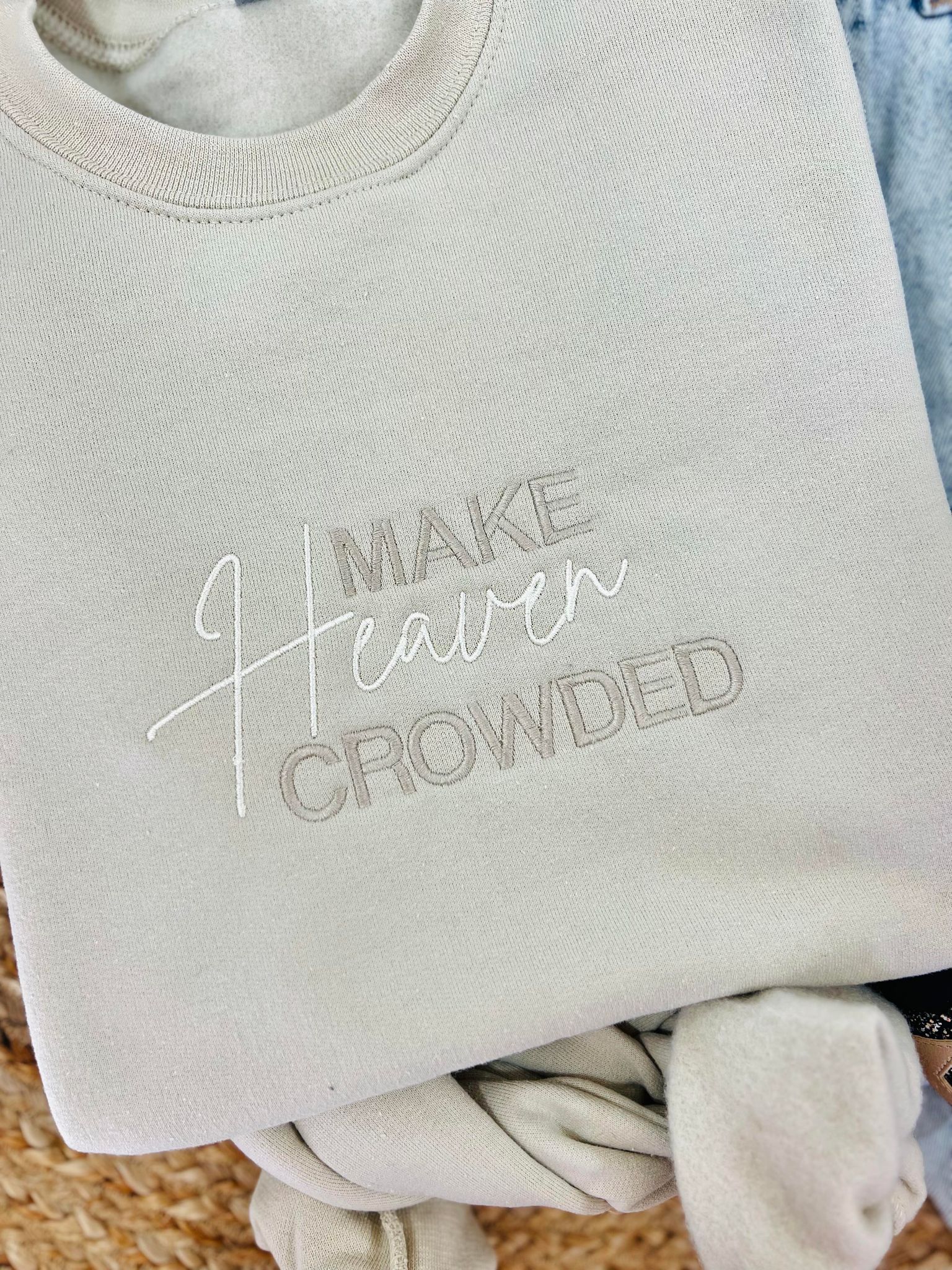 Make Heaven Crowded Tan Sweatshirt