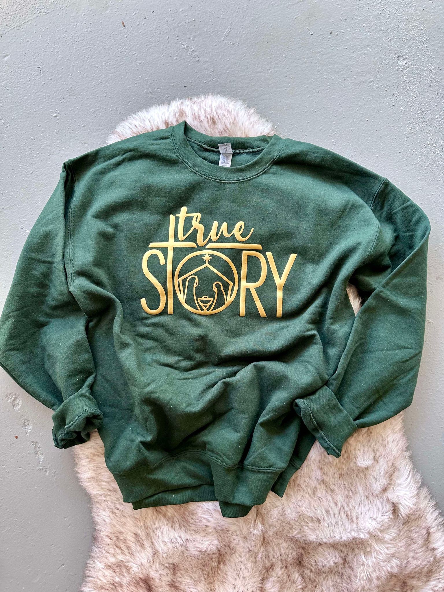 True Story Forest Green Sweatshirt